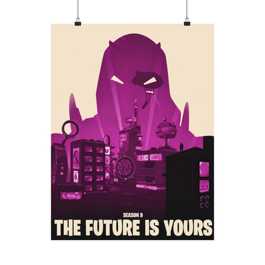Season 9: The Future is Yours — OG Fortnite Poster